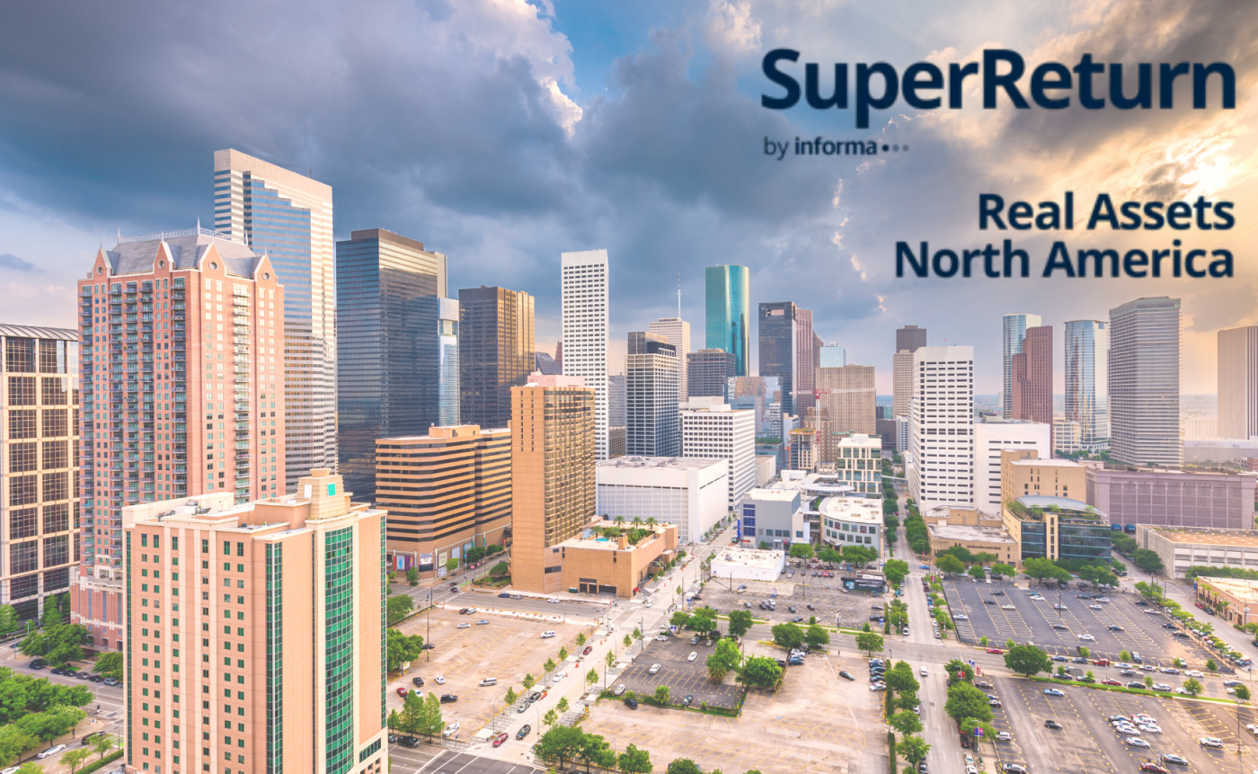 SuperReturn – Real Assets North America Conference