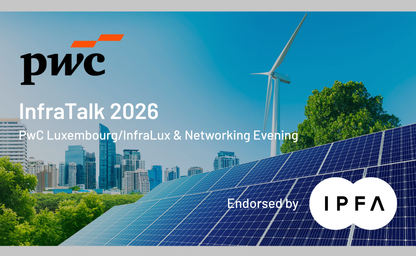 InfraTalk 2026: PwC Luxembourg/InfraLux & Networking Evening